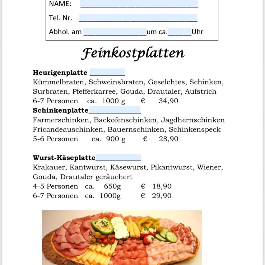 Ein Menü mit verschiedenen Fleischplatten für unterschiedliche Personenanzahlen. Die Heurigenplatte ist für 6-7 Personen, die Schinkenplatte für 5-6 Personen und die Wurst-Käseplatte für 4-5 oder 6-7 Personen. Jede Platte listet die Zutaten und den Preis auf.