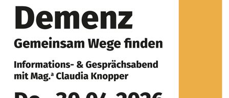 Plakat für einen Vortrag über das Leben mit Demenz. Veranstaltung mit Mag. Claudia Knopper. Datum: 30.04.2026. Zeit: 18 Uhr. Ort: Stadtbücherei Furstenfeld.