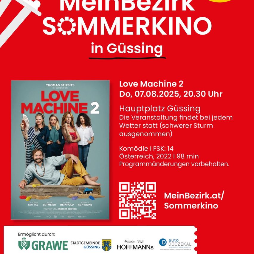 Plakat für den Film 'Love Machine 2'. Vorführungsdatum: 07.08.2025, 20.30 Uhr. Ort: Güssinger Hauptplatz. Die Veranstaltung findet bei jedem Wetter statt (schwerer Sturm ausgenommen). Komödie | FSK: 14 Österreich, 2022 | 98 min. QR-Code für Website.