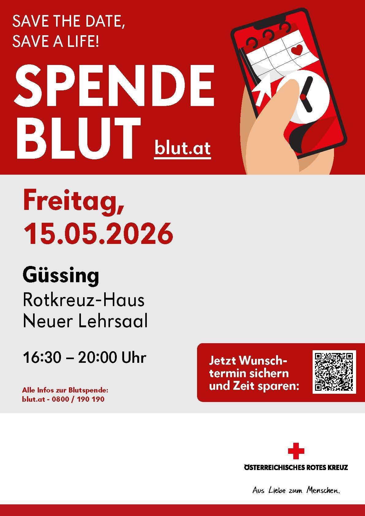 Blutspende-Veranstaltung am Freitag, 15. Mai 2026, in Güssing. Die Veranstaltung findet im Rotkreuz-Haus, Neue Aula, von 16:30 bis 20:00 statt. Kontakt: blut.at - 0800/190190. QR-Code zum Buchen.