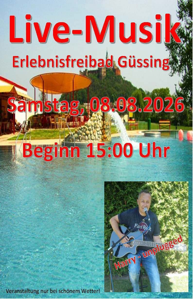 Ein Outdoor-Event im Experience Freedom Güssing am 8. August 2026, Beginn um 15:00 Uhr. Ein Mann spielt Gitarre und singt in der Nähe eines Pools.