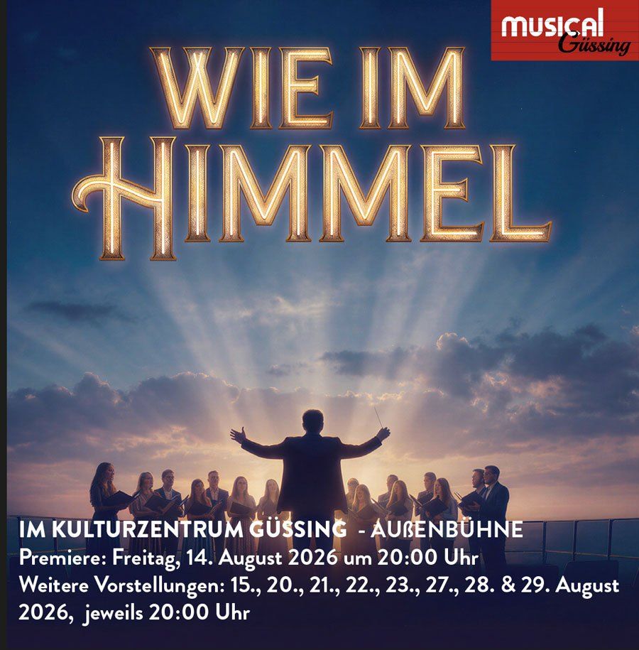 Poster for the musical 'Wie im Himmel' in Gussing, featuring a conductor with a choir under a sunset sky. The premiere is on August 14, 2026, with additional shows on various dates in August.