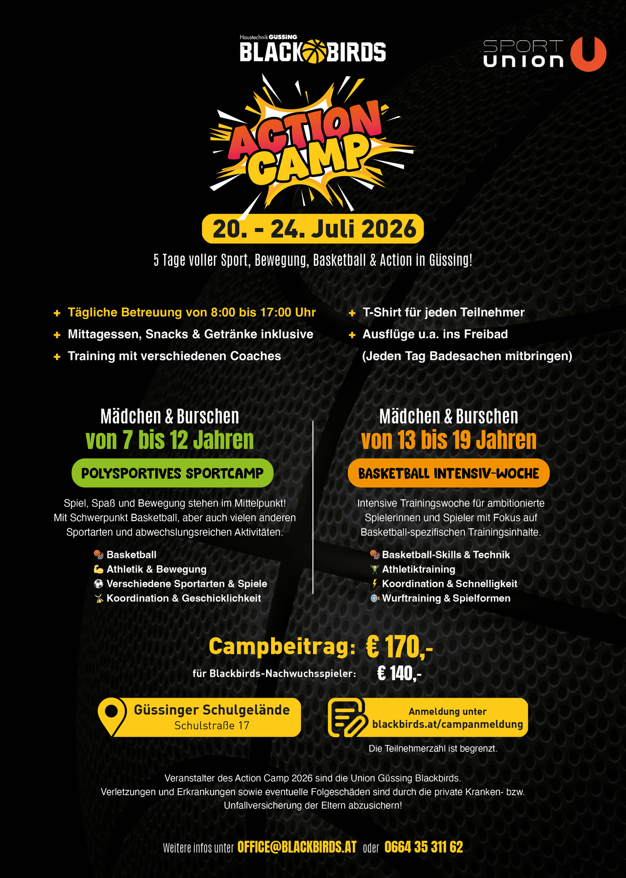 Ein Action-Camp vom 20. bis 24. Juli 2026 für Kinder von 7 bis 19 Jahren mit vollen Tagen voller Sport, Basketball und Aktivitäten. Es beinhaltet Mahlzeiten, Getränke, Training und ein T-Shirt. Die Preise betragen 170€ für Blackbirds und 140€ für andere.