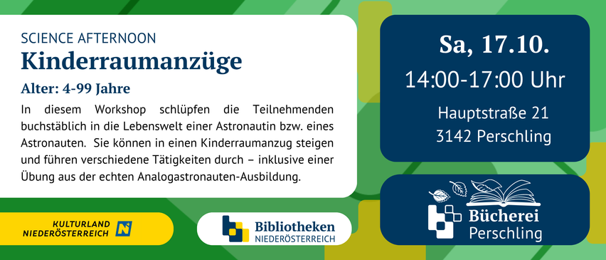 Plakat für ein Workshop für Kinder über das Leben eines Astronauten, mit grünem Hintergrund, blauem Text und Logos für 'Bibliotheken Niederösterreich' und 'Büchereien Persch'. Die Veranstaltung ist für Samstag, 17., von 14:00 bis 17:00 Uhr geplant.