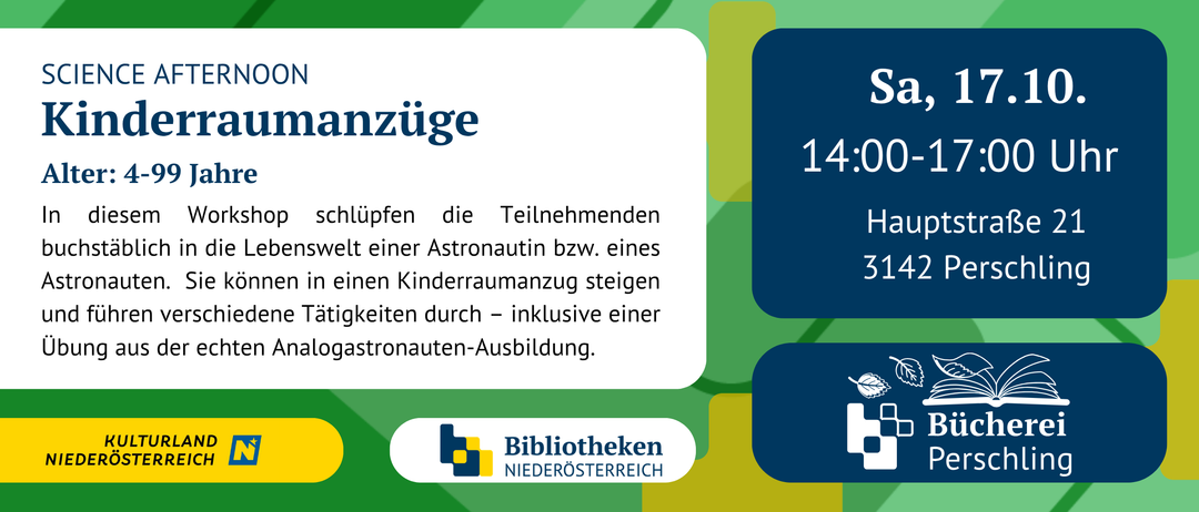 Plakat für ein Workshop für Kinder über das Leben eines Astronauten, mit grünem Hintergrund, blauem Text und Logos für 'Bibliotheken Niederösterreich' und 'Büchereien Persch'. Die Veranstaltung ist für Samstag, 17., von 14:00 bis 17:00 Uhr geplant.