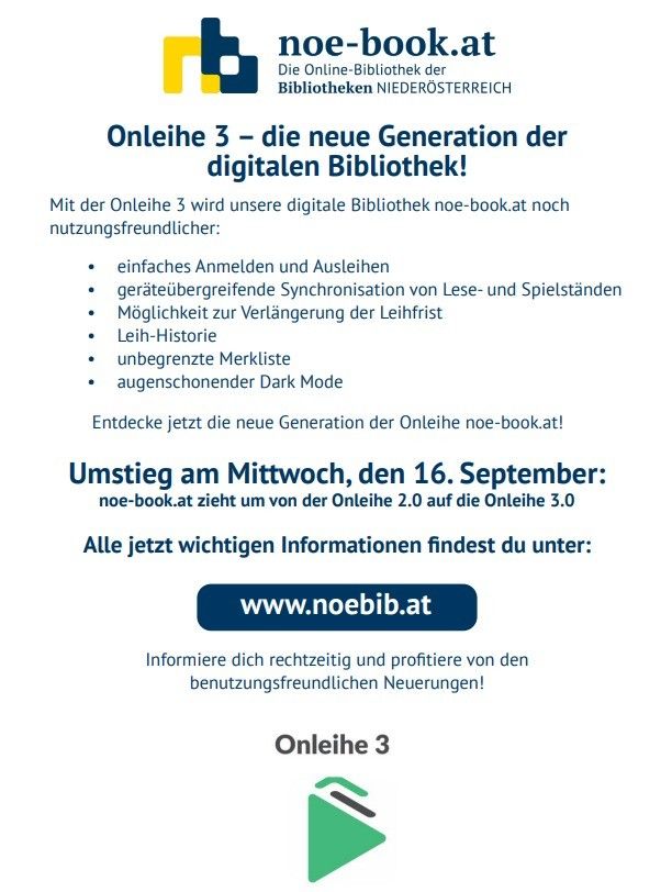 Advertisement for the new generation of the digital library Onleihe 3. Features include easy registration, device synchronization, extended loan period, loan history, unlimited bookmark list, and dark mode. Transition from Onleihe 2.0 to Onleihe 3.0 on September 16. Visit www.noebib.at for more information.