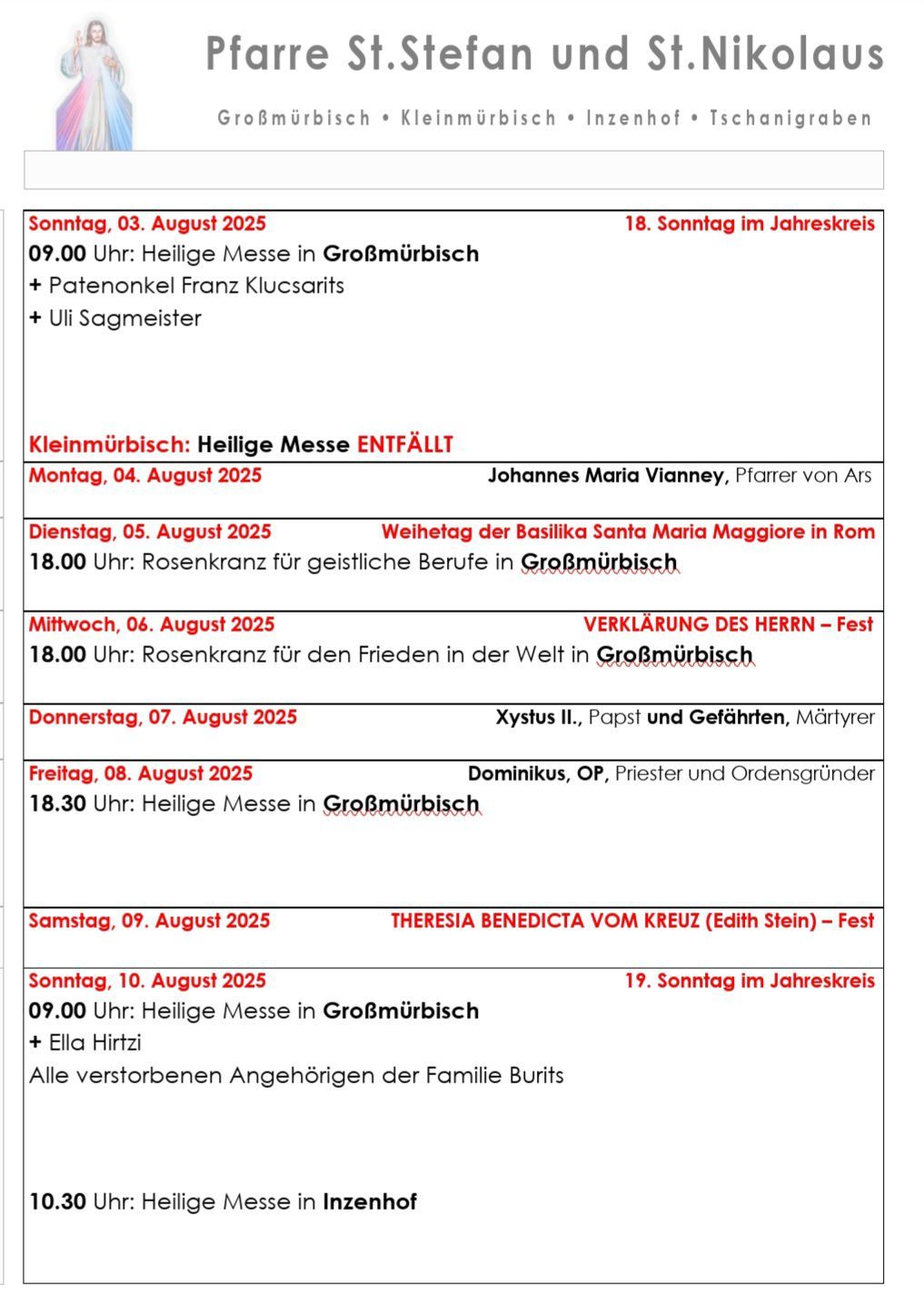 Ein wöchentlicher Zeitplan für religiöse Messen in Großmürbish vom 3. bis 10. August 2025 umfasst Messen, Feste und besondere Veranstaltungen. Jeder Tag gibt die Uhrzeit und Art der religiösen Veranstaltung an.
