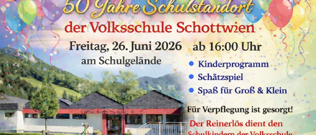 Schulfest an der Volksschule Schottwien. 50-jähriges Jubiläum am 26. Juni 2026 ab 16:00 Uhr. Programmpunkte sind Kinderprogramm, Schatzspiel und Spa für Groß und Klein.
