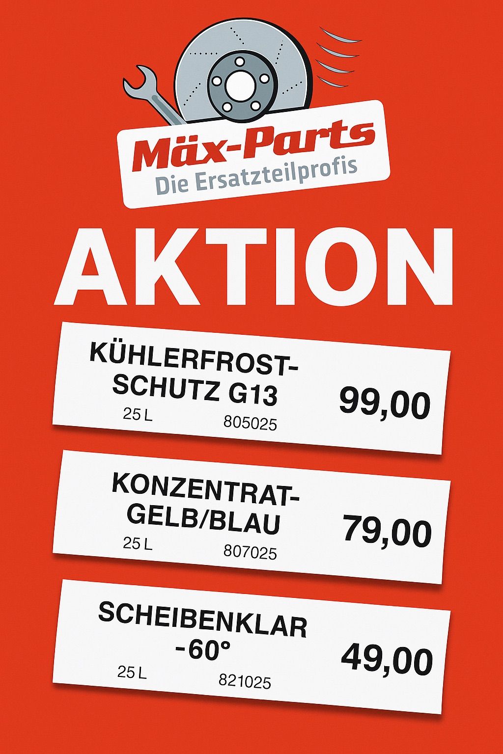 Ein Werbeposter fur Max-Parts, einen Ersatzteillieferanten. Es zeigt drei Produkte: Kuhlerfrost-Schutz G13 fur 99,00, Konzentrat-Gelb/Blau fur 79,00 und Scheibenklar.