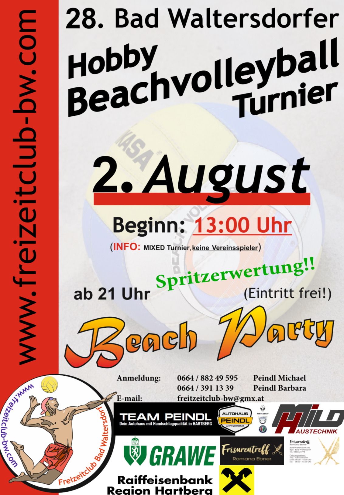 Beachvolleyball-Turnier am 2. August. Beginn um 13:00 Uhr. Gemischte Teams, keine Vereinsspieler. Eintritt frei. Anmeldung unter 0664/882 49 595 oder 0664/391 13 39.