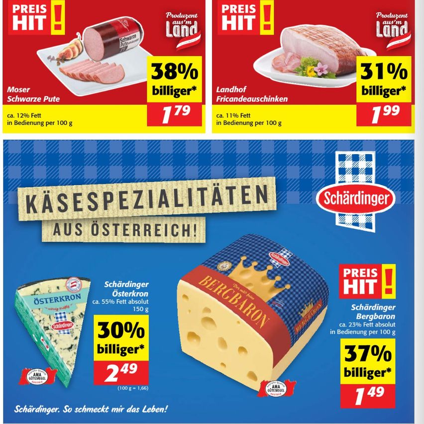 Die Werbung zeigt zwei Produkte mit erheblichen Rabatten. Das erste Produkt ist Moser Schwarze Pute mit 38% Rabatt, zum Preis von 1,79 Euro. Das zweite Produkt ist Landhof Fricandeauschinken mit 31% Rabatt, zum Preis von 1,99 Euro. Beide Produkte werden als günstiger beschrieben.