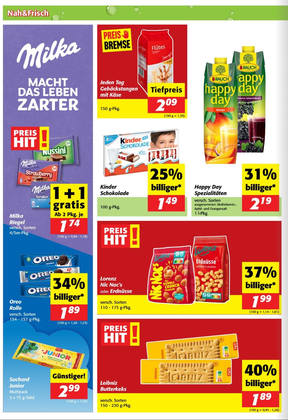 Werbung für verschiedene Snacks, darunter Kinder Schokolade, Oreo Kekse und Happy Day Säfte. Angebote beinhalten 1+1 gratis für Milka Tender, 25% günstigere Kinder Schokolade, 31% günstigere Happy Day Säfte, 34% günstigere Oreo Kekse und 37% günstigere Lorenz Erdnüsse. Die Preise liegen zwischen 1,49 und 1,99 Euro.