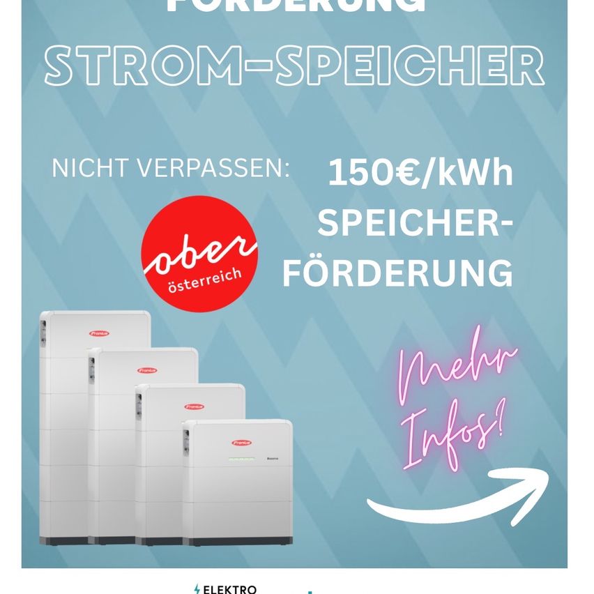 Eine Werbung für Strom-Speicher zeigt einen blauen Hintergrund mit weißem Text. Es zeigt einen roten Kreis mit dem Text 'ober osterreich'. Darunter befinden sich vier weiße Geräte, möglicherweise Stromspeicher. Der Text lautet 'Nicht verpassen: 150€/kWh', und ein Pfeil zeigt nach rechts.