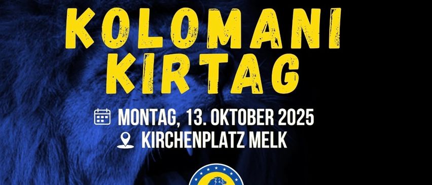 Plakat für das Kolomani Kirtag-Event am 13. Oktober 2025 auf dem Kirchenplatz Melk, mit Löwengesicht und SC Melk-Logo.