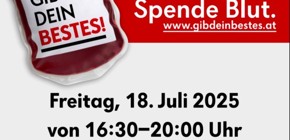 Blutspendeaktion am 18. Juli 2025 von 16:30 bis 20:00 Uhr an der Alten Volksschule in Neustift/Schlainaing. Website für weitere Informationen: www.gibdeinbestes.at. QR-Code für die Registrierung.