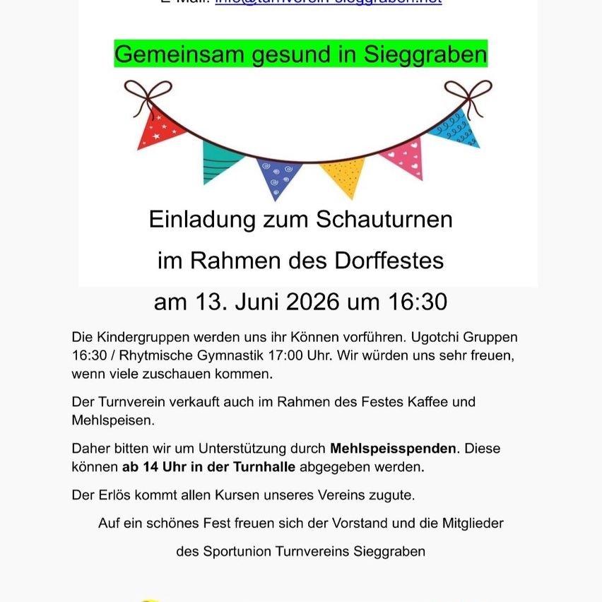 Einladung zum Schauturnen am 13. Juni 2026 um 16:30 in Sieggraben. Kindergruppen führen uns durch ihre Talente. Ugotchi Gruppen 16:30 / Rhythmische Gymnastik 17:00 Uhr. Einnahmen aus Kaffee und Essensspenden unterstützen unseren Verein.