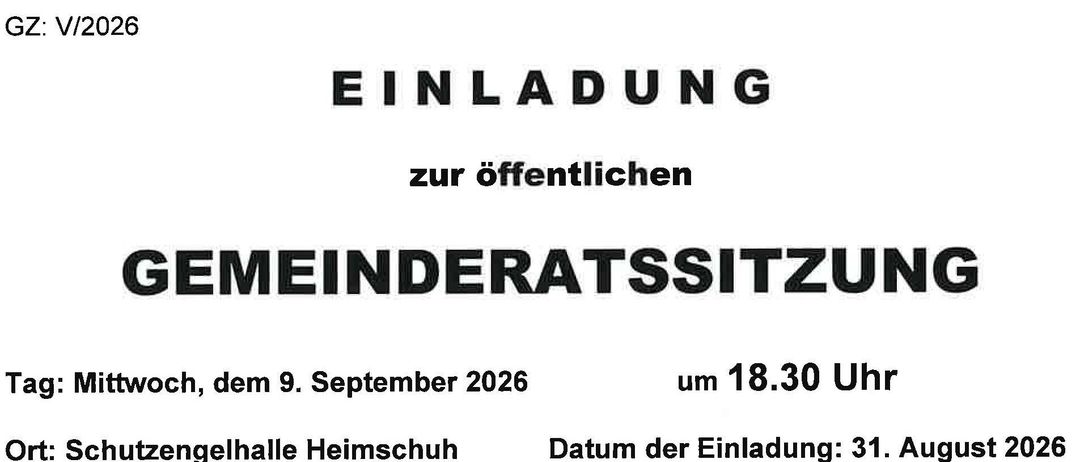Eine Einladung zur öffentlichen Gemeinderatssitzung am Mittwoch, 9. September 2026, um 18:30 Uhr in der Schutzengelhalle Heimschuh. Einladungsdatum: 31. August. Unterzeichnet von Alfred Lenz, Bürgermeister.