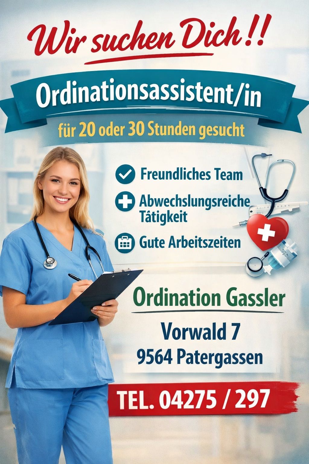 Eine lächelnde Frau in einer blauen Krankenschwesternuniform hält eine Mappe. Sie wirbt für eine 'Ordination Assistentin' für 20 oder 30 Stunden. Der Plakattext betont ein freundliches Team, Rotationsarbeit, gute Arbeitszeiten. Adresse: Vorwald 7, 9564 Patergassen.