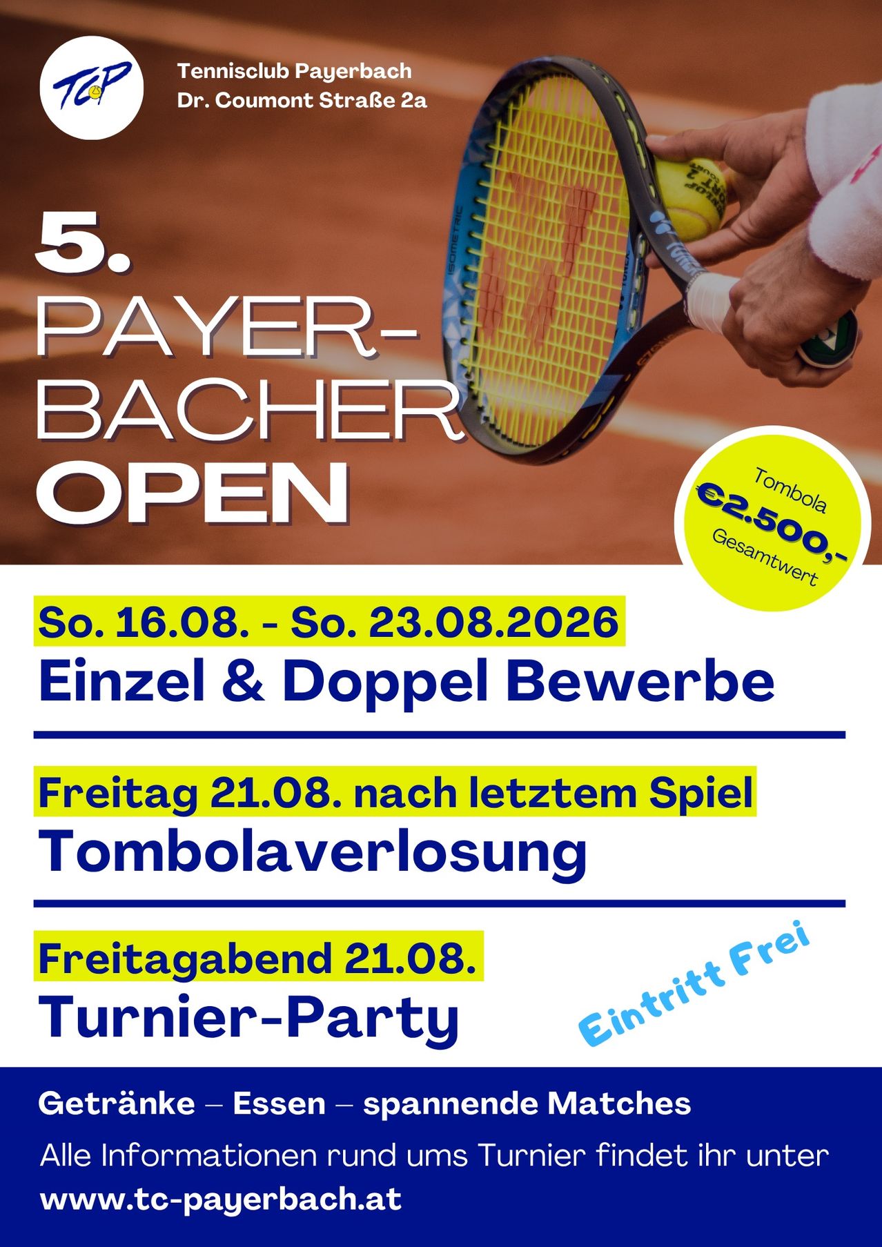 Plakat für das Payer-Bachner Open Tennisturnier. Termine vom 16. August bis 23. August 2026. Zeigt einen Tennisschläger, einen gelben Tennisball und die Hand einer Person. Beinhaltet Details zu Einzel- und Doppelwettbewerben, einer Tombola nach dem letzten Spiel und eine kostenlose Abendturnierparty am 21. August.