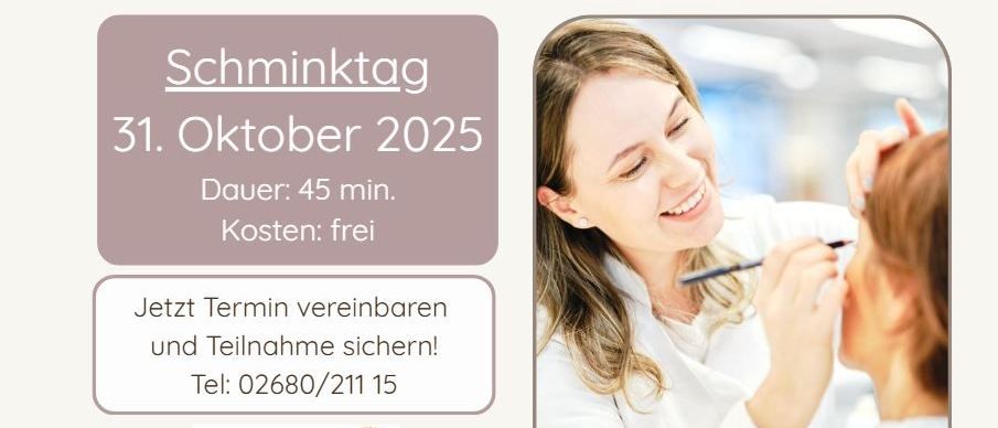 Schminktag am 31. Oktober 2025. Dauer: 45 Min. Kosten: frei. Jetzt Termin vereinbaren und Teilnahme sichern! Tel: 02680/21115.