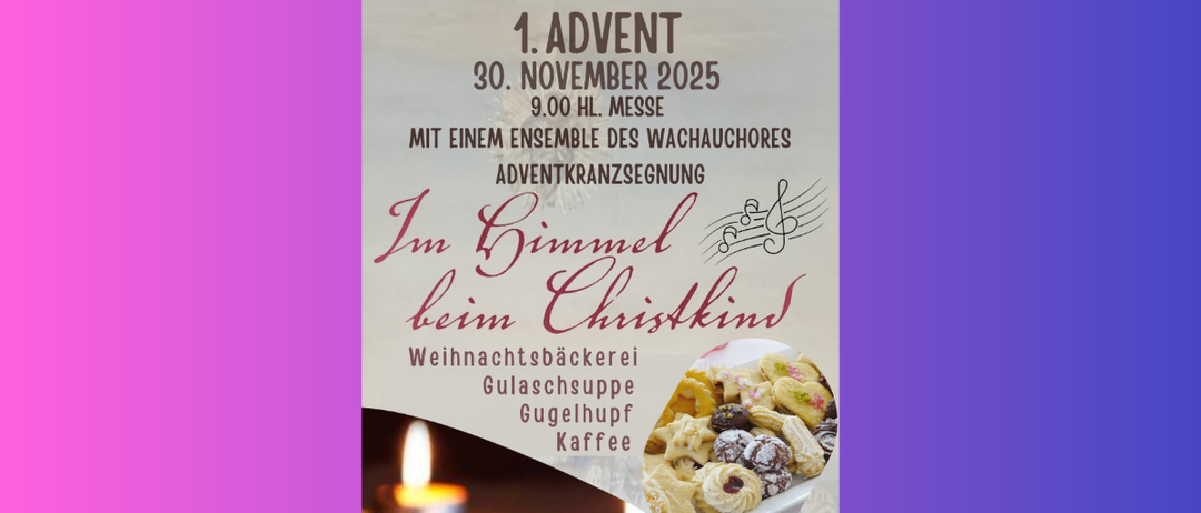 Plakat für den 1. Advent am 30. November 2025 um 9:00 Uhr mit einem Chor. Es zeigt einen festlichen Hintergrund, Kerzen und eine Schüssel mit Keksen. Der Text enthält Details zur Veranstaltung und den Erfrischungen.