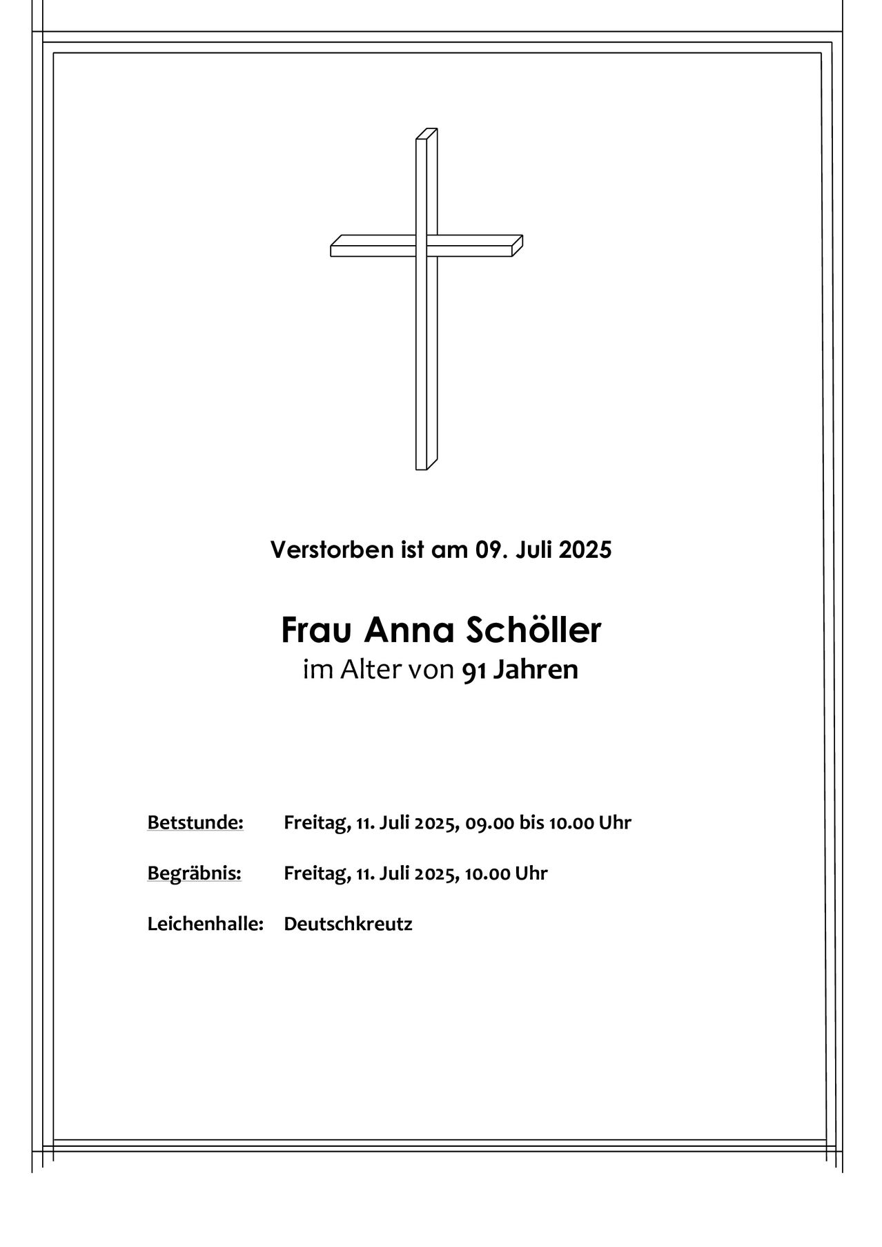 Traueranzeige für Frau Anna Schöller, 91 Jahre alt, verstorben am 09. Juli 2025. Besuch am 11. Juli 2025, 09:00 bis 10:00 Uhr, gefolgt von der Beerdigung um 10:00 Uhr in Deutschkreuz.