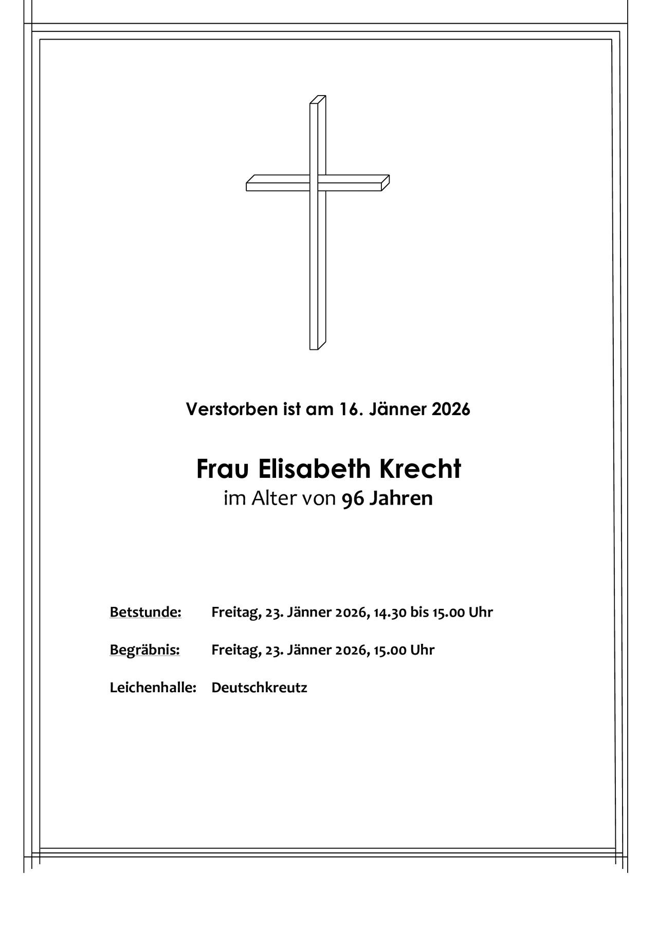 Traueranzeige für Frau Elisabeth Krecht, verstorben am 16. Januar 2026 im Alter von 96 Jahren. Die Aufbahrung findet am Freitag, 23. Januar 2026, von 14:30 bis 15:00 Uhr statt, gefolgt von der Beisetzung um 15:00 Uhr in Deutschkreuz.