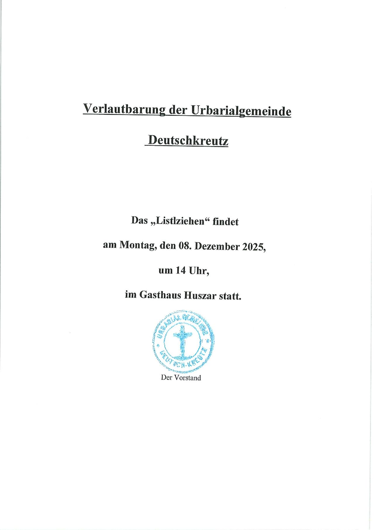 Die Bekanntmachung der Urbangemeinde besagt, dass die Auflistung am Montag, den 08. Dezember 2025, um 14 Uhr, im Gasthaus Huszar stattfindet.