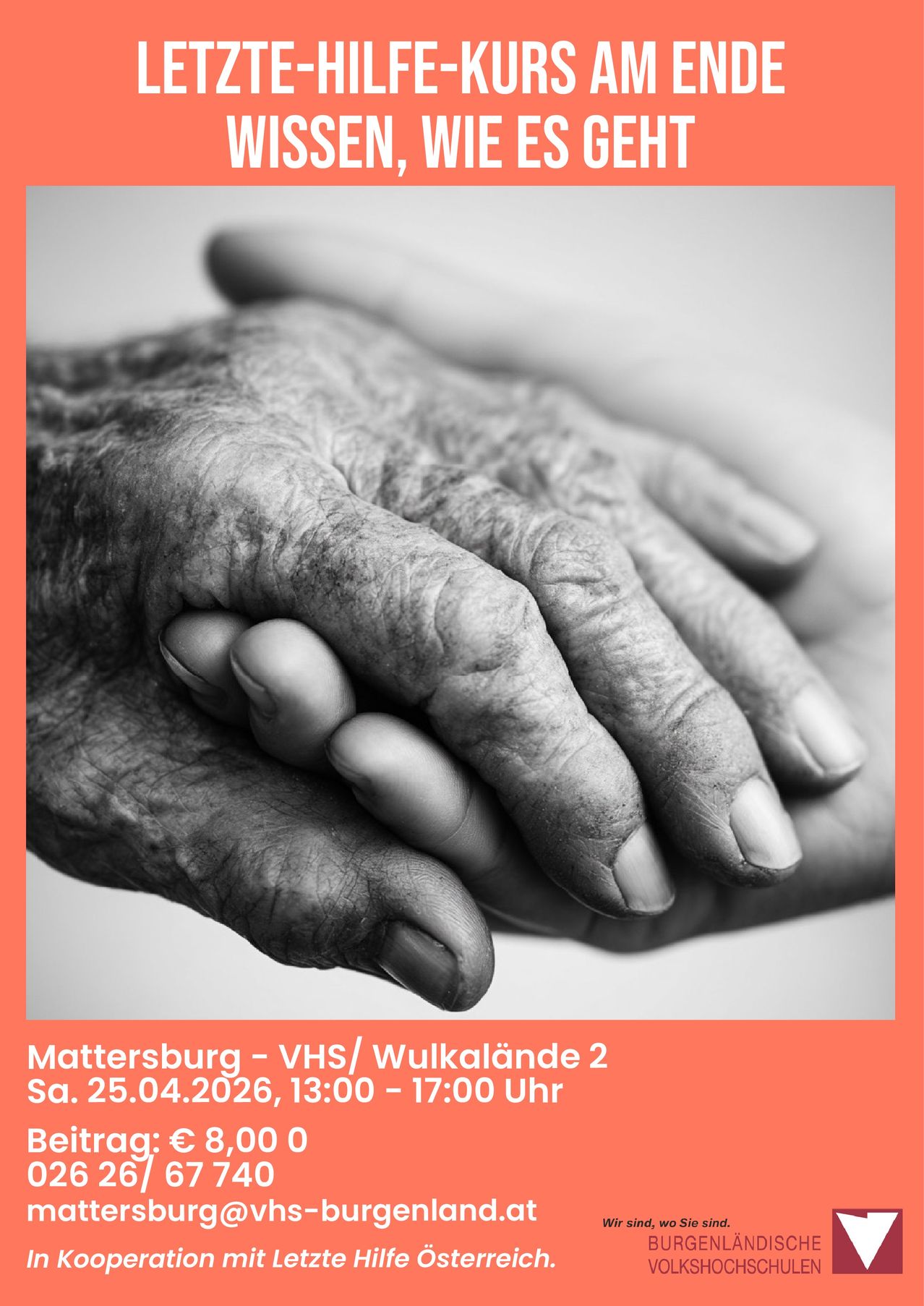 Black and white photo of two elderly hands clasped together. Text overlay reads: Mattersburg - VHS/Wulkalände 2, Sat. 25.04.2026, 1:00 PM - 5:00 PM.