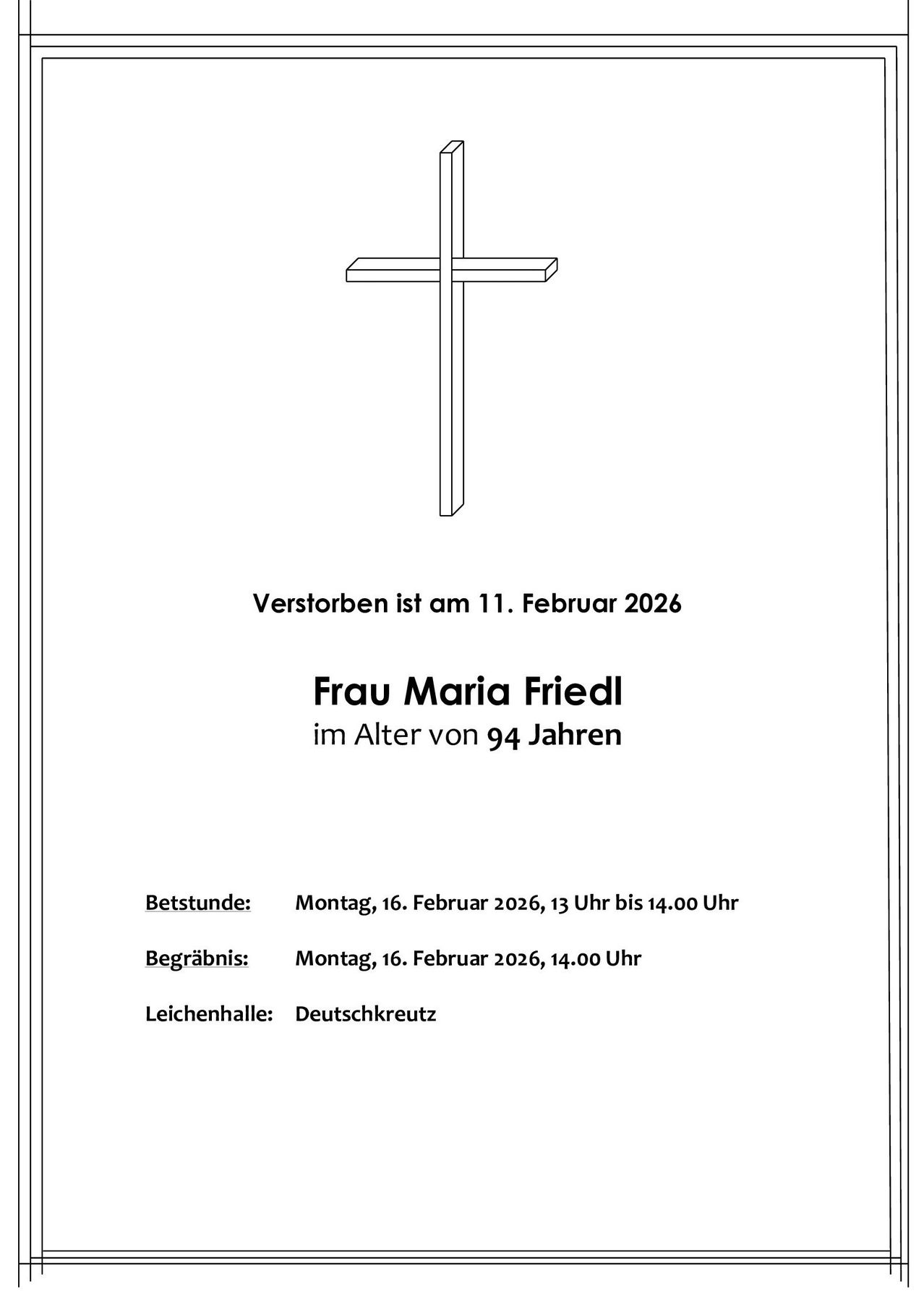 A memorial card shows a cross, the name Frau Maria Friedl, and the date of death as February 11, 2026. Details include the wake from 1:00 PM to 2:00 PM on February 16, 2026, and the funeral at 2:00 PM on the same day. The burial is at Deutschkreuz.