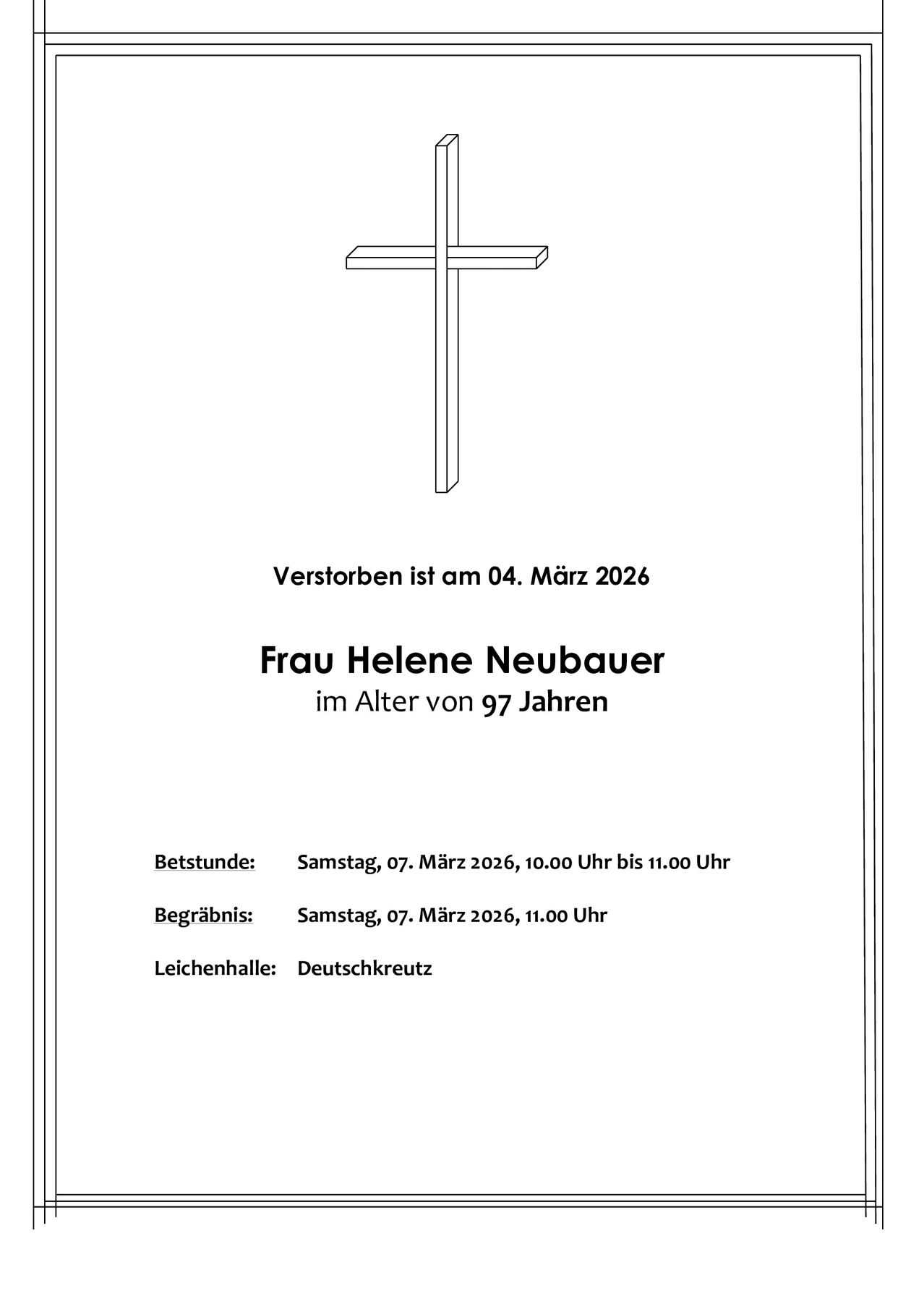 Ein Gedenkzettel verkündet den Tod von Frau Helene Neubauer, 97 Jahre alt, am 04. März 2026. Die Aufbahrung ist am 07. März 2026 von 10:00 Uhr bis 11:00 Uhr. Die Beerdigung ist um 11:00 Uhr. Der Ort ist Deutschkreuz.