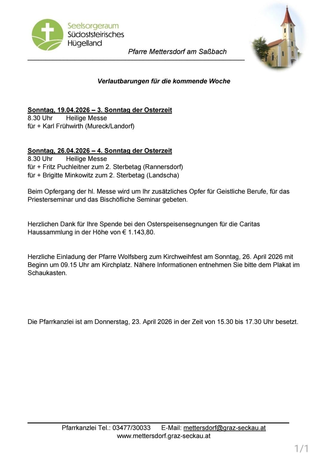 Upcoming week announcements. Sunday, April 19, 2026 - 3rd Easter Sunday. Holy Mass at 8:30 AM with Karl Frühwirth (Mureck/Landdorf). Additional offerings for seminarians and the Bishop's Seminary. Donation of €1,143.80 for Caritas. Church festival on Sunday, April 26, 2026 at 9:15 AM.
