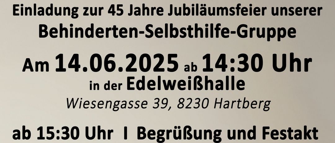 Am 14.06.2025 um 14:30 in der Edelweisshalle Wiesengasse 39, 8230 Hartberg. Anmeldung und Feier ab 15:30, Essen und Musik mit der Band „Quea Urmi“ ab 17:00, Ballonaufstieg um 20:00. Anmeldung erforderlich. Tel.: 06769336510 oder info@bsgh.at. Neue BSG-Zeitung, neues BSG-Logo, erster barrierefreier Ballon Österreichs.