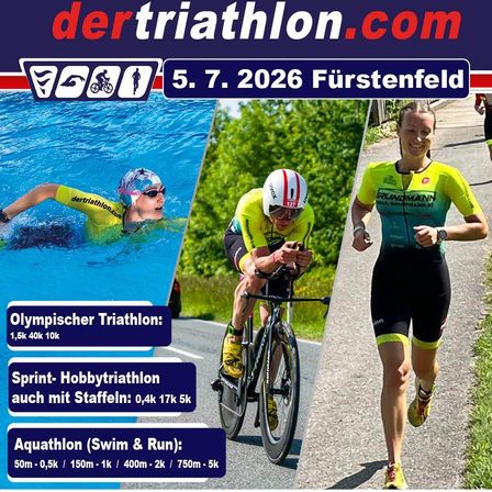 Plakat für dertriathlon.com mit Triathleten im Schwimmen, Radfahren und Laufen mit Details eines Olympischen Triathlons, Sprint-Hobbytriathlons und Aquathlons. Datum: 5. Juli 2026 in Fürstenfeld.