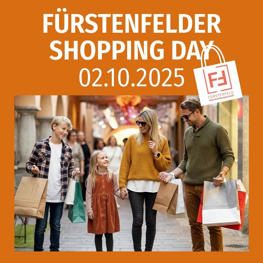 Plakat zur Werbung für den Fürstenfelder Einkaufstag am 2. Oktober 2025. Eine vierköpfige Familie hält Einkaufstüten in der Hand, wobei Vater und Mutter in der Mitte stehen. Der Hintergrund ist ein Outdoor-Einkaufszentrum mit festlichen Dekorationen.