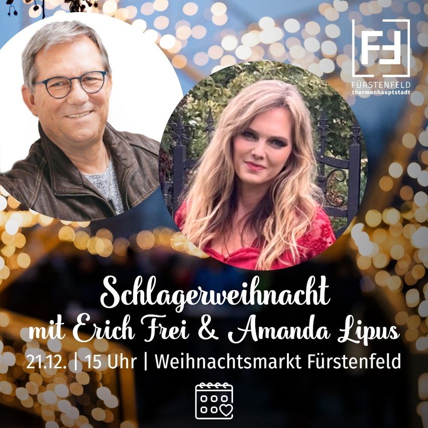 Ein Plakat für Schlagerweihnacht mit Erich Frei und Amanda Lipus auf dem Weihnachtsmarkt Fürstenfeld am 21.12. um 15 Uhr.
