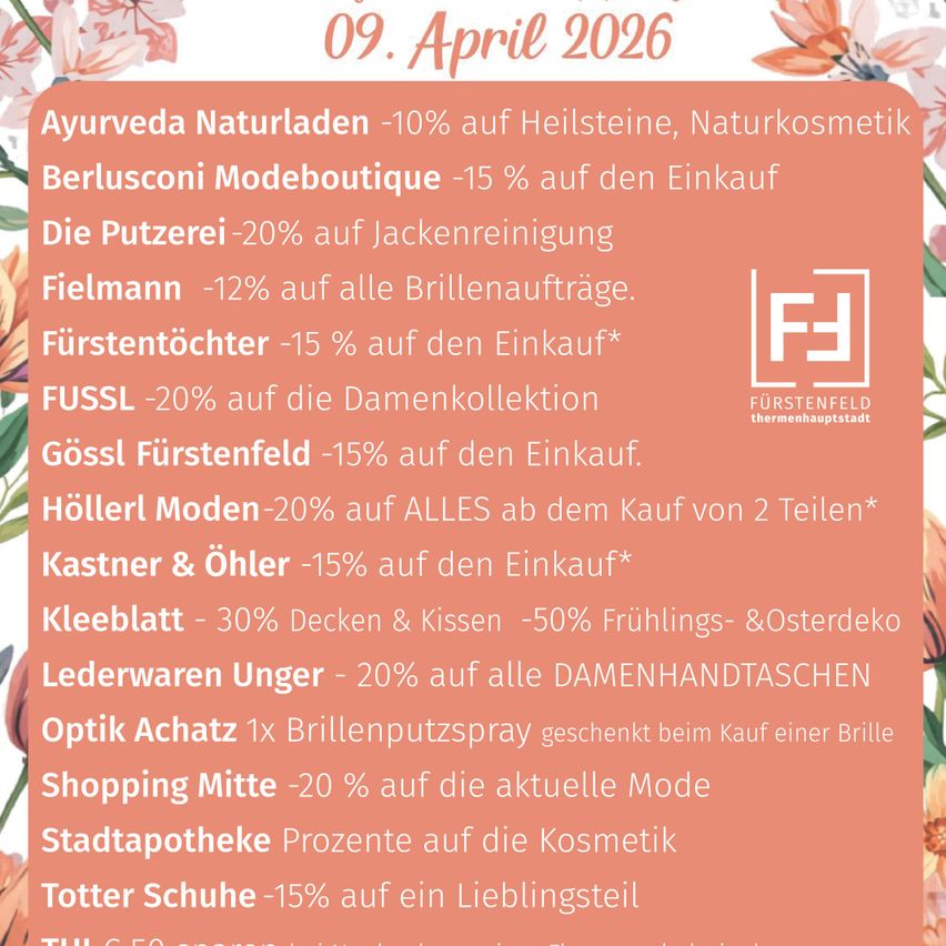 Flyer vom 9. April 2026 mit verschiedenen Rabatten für Geschäfte in Furstenfeld. Angebote beinhalten Ermäßigungen auf Heilsteine, Kosmetik und Kleidung. Rabatte reichen von 10% bis 50%. Einige Rabatte erfordern einen Mindesteinkauf.