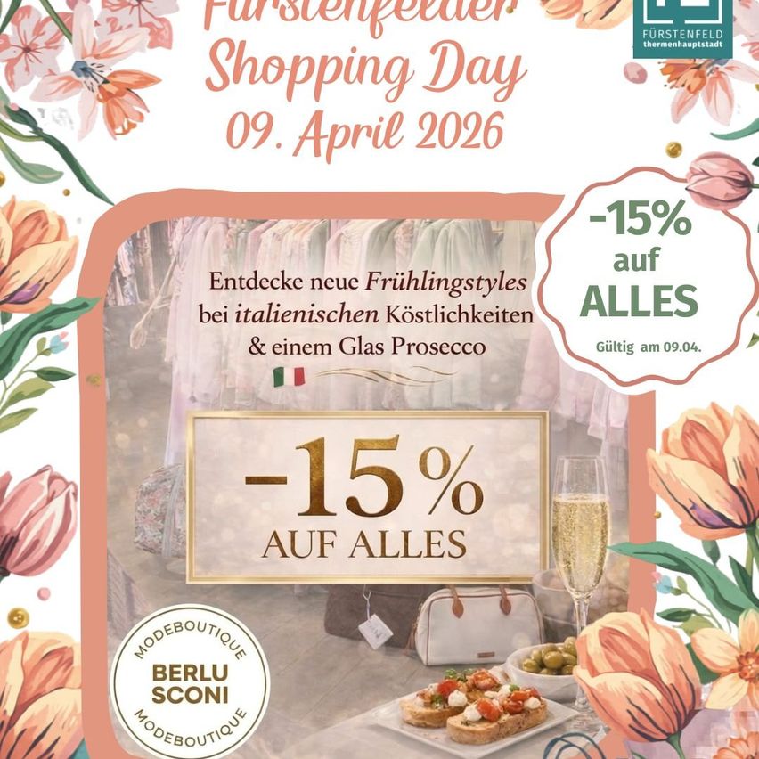 Ein Werbeplakat für den Fürstenfeld Shopping Day am 9. April 2026 mit einem Rabatt von 15% auf alle Artikel, mit Blumendekorationen und Bildern von Kleidung, Wein und Essen.