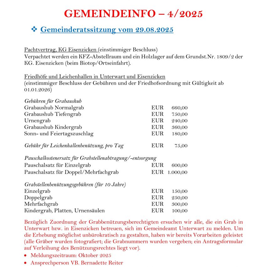 Das Dokument mit dem Titel 'GEMEINDEINFO - 4/2025' befasst sich mit der Gemeinderatssitzung vom 29.08.2025. Es beinhaltet einen einstimmigen Beschluss bezüglich der Verpackung eines PKW-Abstellraums und eines Holzlagers auf Grundstück Nr. 1809/2 der KG Eisenzicken. Es werden auch die Gebühren für Grabstätten und Leichenhallen aufgeführt, gültig ab 01.01.2026. Die Gebühren für verschiedene Arten von Grabstätten und die Nutzung von Leichenhallen sind aufgelistet.