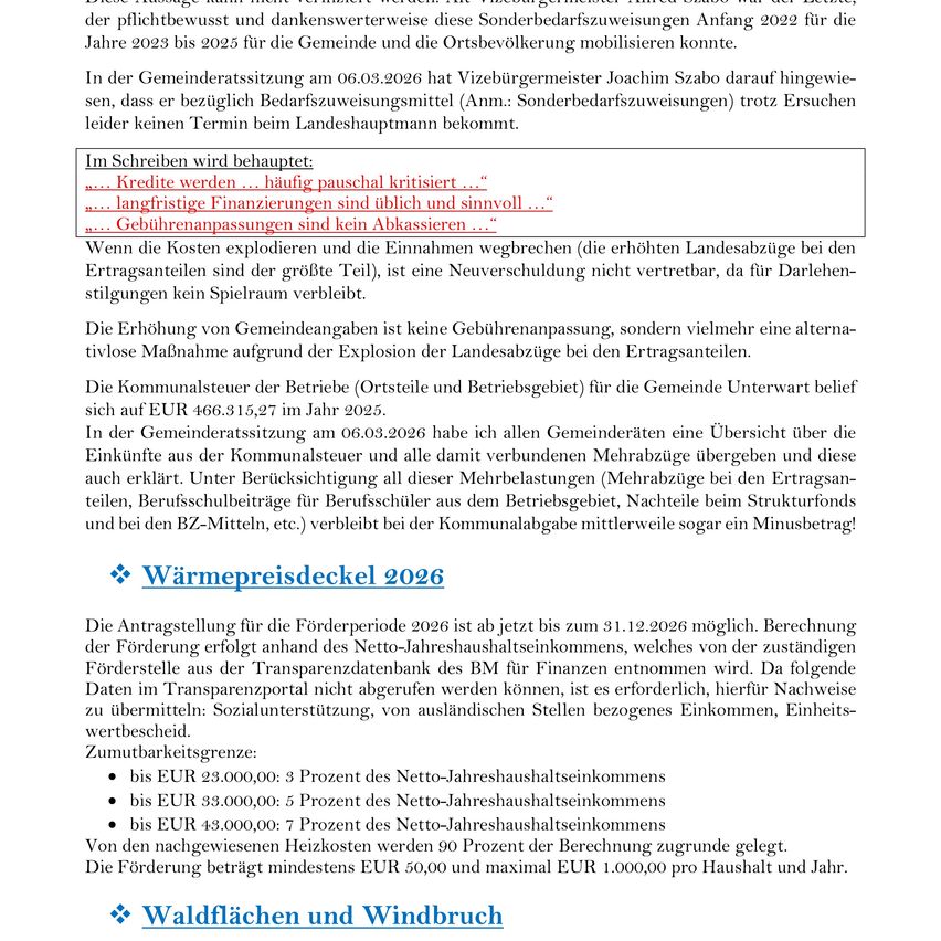 In der Gemeinderatssitzung am 06.03.2026 hat Bürgermeister Joachim Szabo darauf hingewiesen, dass trotz Ersuchens kein Termin bei der Landeshauptmann für Bedarfszuweisungen (Sonderbedarfszuweisungen) erhalten wurde. Die Erhöhung der Gemeindegebühren ist keine Gebührenerlass, sondern vielmehr eine alternative Maßnahme aufgrund der Explosion der Landesabgaben bei den Ertragsanteilen.