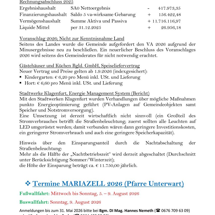 Der Bericht zeigt den Jahresabschluss 2025 mit Finanzergebnissen und Vermögenswerten. Ein Vorschlag für den Land VA 2026 wird als nicht notwendig erachtet. Ein neuer Catering-Vertrag beginnt am 9. Januar 2026. Das Energiemanagementsystem der Stadt Klagenfurt wird für Energieoptimierung diskutiert.