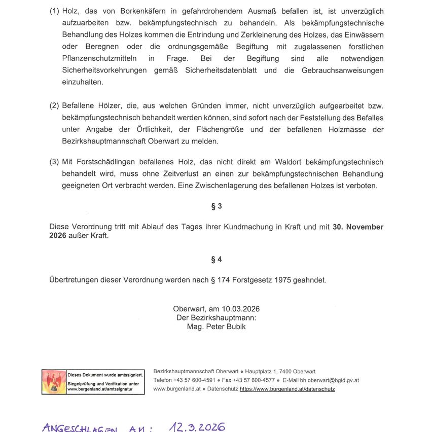 Das Dokument beschreibt Vorschriften für den Umgang mit von Borkenkäfern befallenem Holz. Unbehandeltes Holz muss entfernt oder behandelt werden. Die Behandlung umfasst das Bohren und Einbringen von Konservierungsmitteln. Die Lagerung von befallenem Holz ist verboten. Die Verordnung tritt am Tag ihrer Veröffentlichung in Kraft und läuft am 30. November 2026 aus.
