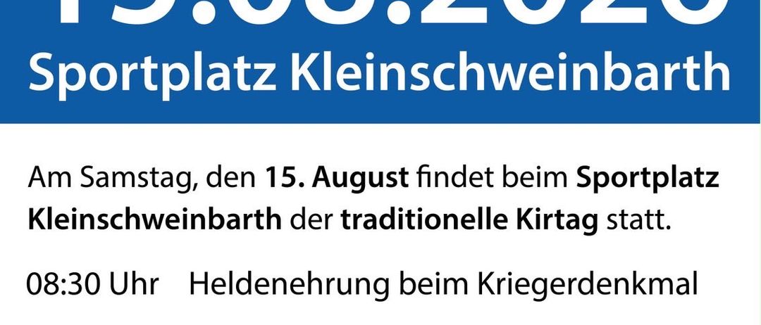 Plakat für den traditionellen Markt in Kleinschweinbarth am 15. August 2026. Veranstaltungen umfassen eine Heldenehrung am Kriegerdenkmal um 8:30 Uhr, eine Feldmesse um 9:00 Uhr und Frühstück mit der 'Weinhauerkapelle Poysbrunn'. Essen und Getränke sind vorhanden.