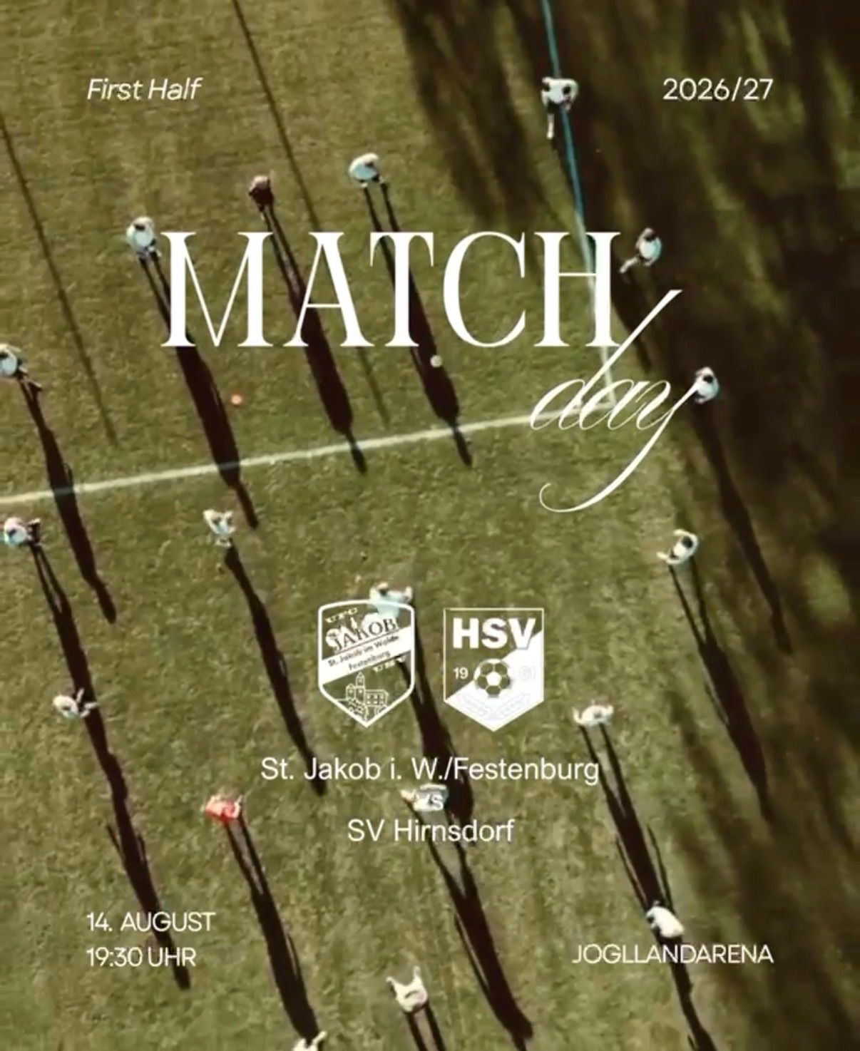 An aerial view of a soccer field with players in position. The text 'MATCH day' is prominently displayed. Logos for St. Jakob i. W./Festenburg and SV Hirnsdorf are visible. The date is August 14, 2023.
