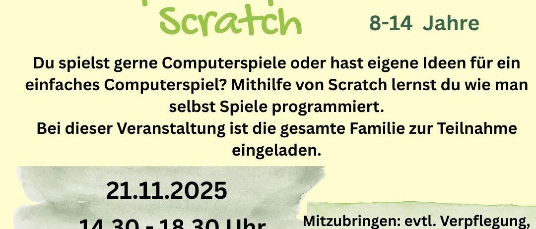 Plakat für einen Scratch-Workshop für Kinder im Alter von 8-14 Jahren. Lerne, wie man eigene Computerspiele erstellt. Datum: 21.11.2025, Zeit: 14:30-18:30, Ort: Gemeindeamt Behamberg. Anmeldung über sciencecenter.noe.gv.at. Kostenloser Workshop.