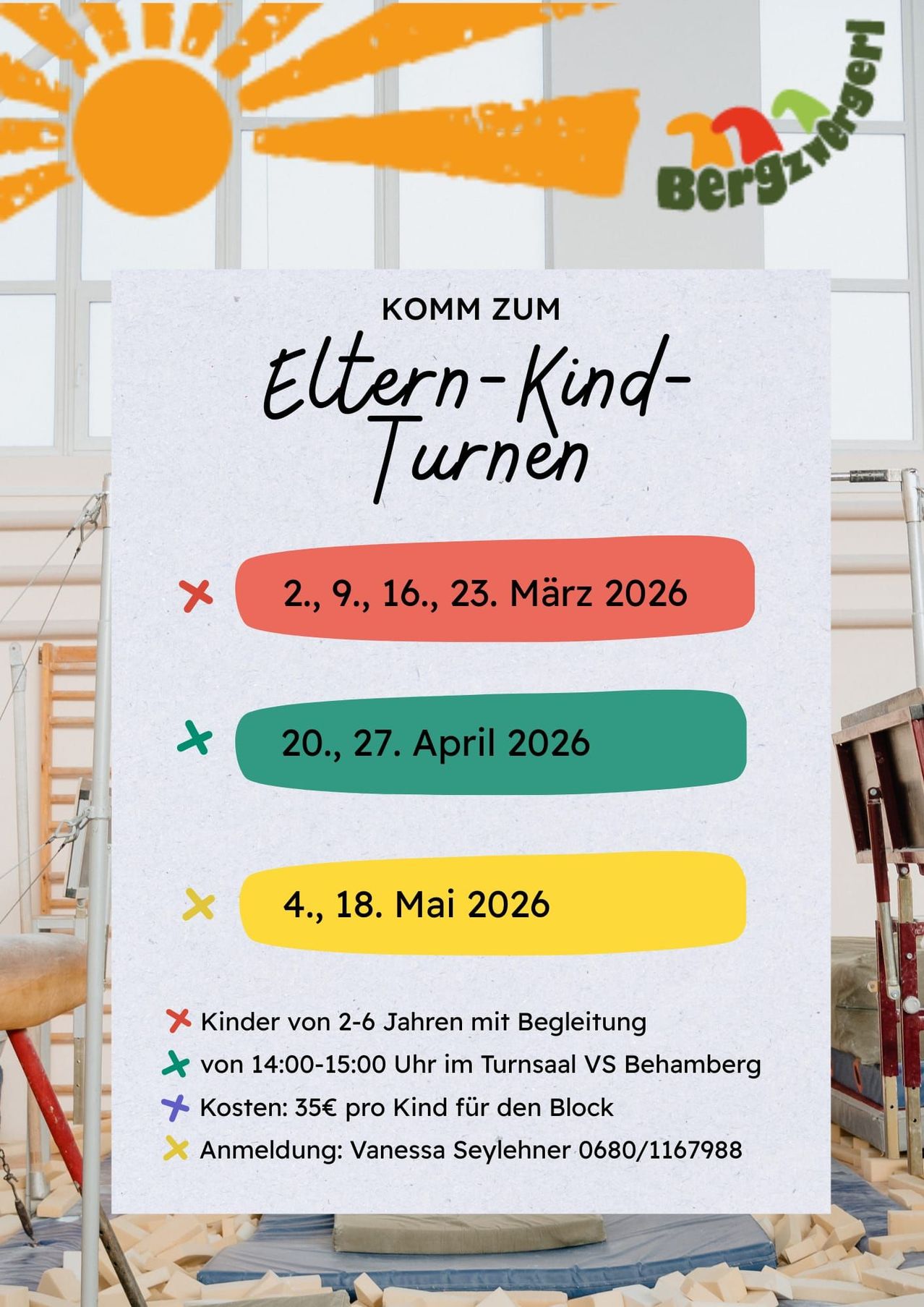 Plakat für Eltern-Kind-Turnen. Termine: 2., 9., 16., 23. März, 20., 27. April, 4., 18. Mai 2026. Zeiten: 14:00-15:00 Uhr. Kinder von 2-6 Jahren mit Begleitung. Kosten: 35€ pro Kind.