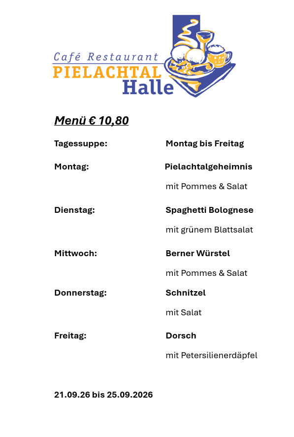 Ein Menü vom Café Restaurant Pielachtal Halle mit Tagesgerichten von Montag bis Freitag zum Preis von 10,80 Euro. Jeden Tag gibt es ein anderes Gericht mit aufgelisteten Zutaten.