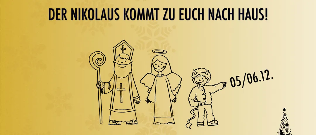 Ein gelbes Plakat mit einer Zeichnung eines Priesters, eines Engels und eines Kindes. Es steht 'Der Nikolaus kommt zu euch nach Haus!' und 'ACHTUNG begrenzte Anzahl an Anmeldungen!' mit einer Telefonnummer und Datum.