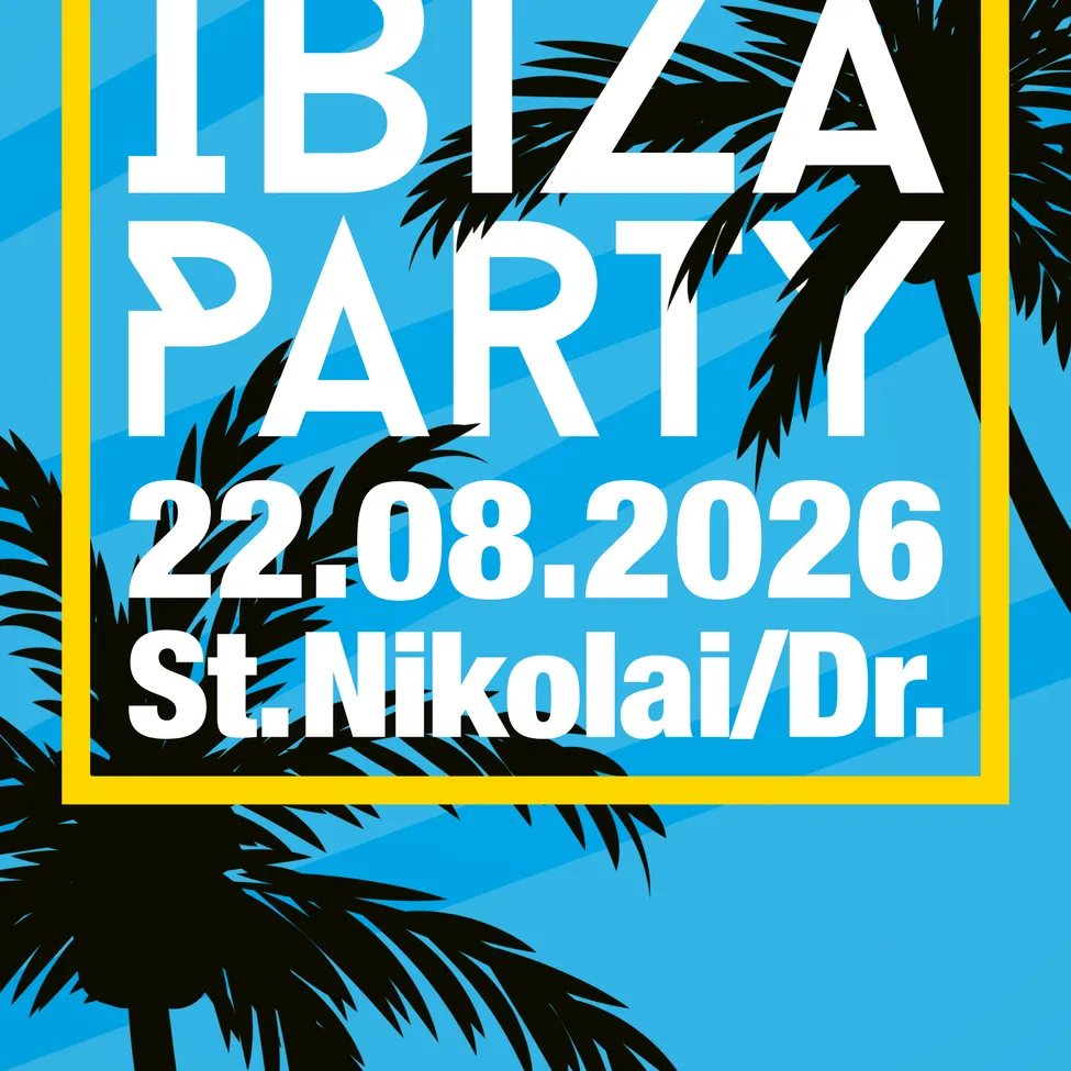 Ibiza Party am 22.08.2026 im St. Nikolai/Dr. Veranstaltungsort, blauer Hintergrund mit Palmen.