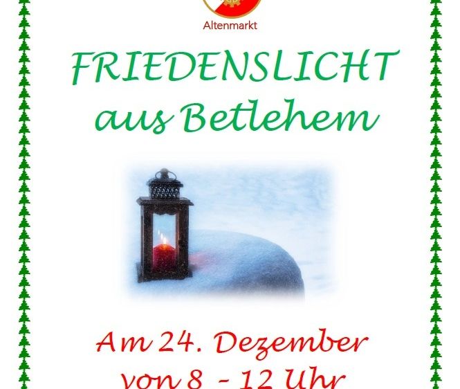 Ein Bild zeigt eine Laterne mit einer brennenden Kerze im Schnee, mit dem Text 'Friedenslicht aus Bethlehem' und 'Am 24. Dezember von 8 - 12 Uhr beim Feuerwehrhaus' in Rot und Grün. Das Bild hat einen weißen Rand mit grünen Tannenbäumen.